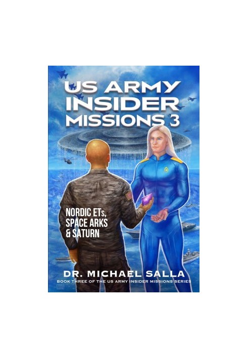 US Army Insider Missions 3: Nordic ETs, Space Arks & Saturn