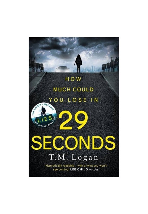 29 Seconds · From the author of LIES. You will not put this thriller down until the final astonishing twist . . .