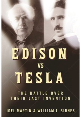 Edison vs. Tesla - The Battle over Their Last Invention (2017)