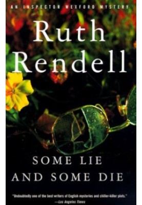 Some Lie and Some Die (Inspector Wexford, 8)