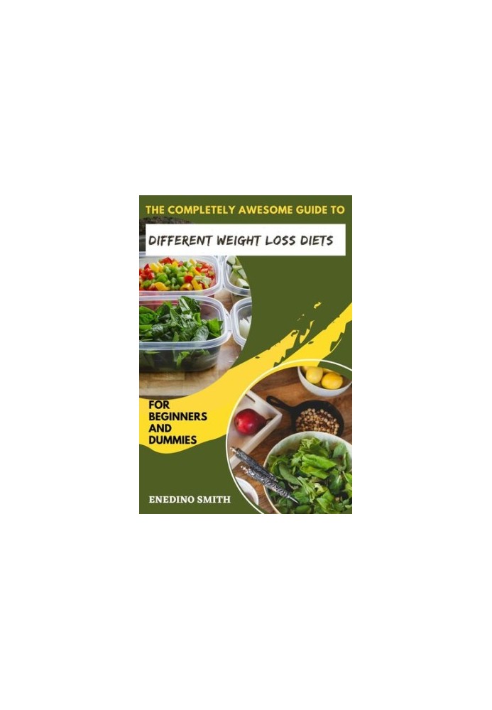 The Completely Awesome Guide To Different Weight Loss Diets For Beginners And Dummies