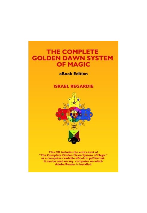The Complete Golden Dawn System of Magic