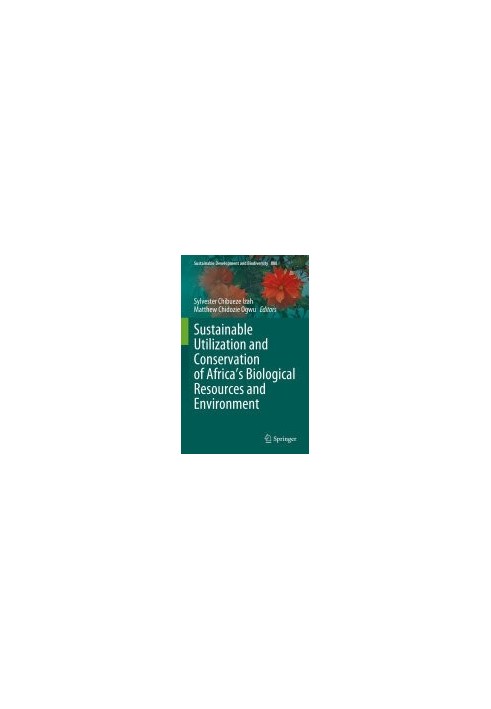 Sustainable Utilization and Conservation of Africa’s Biological Resources and Environment
