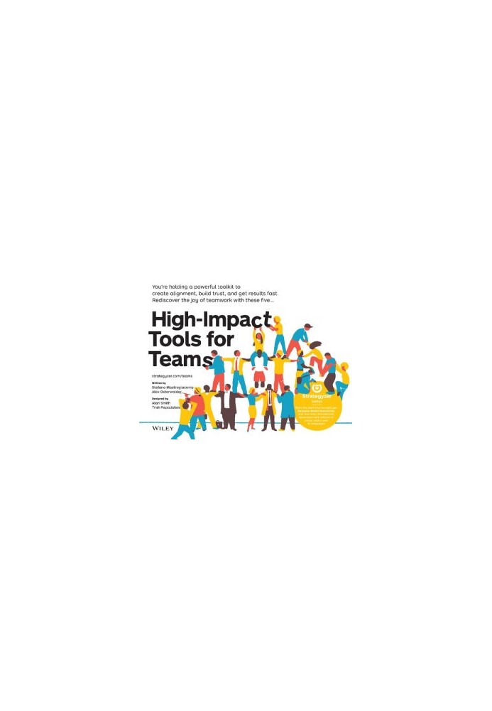 High-Impact Tools for Teams: 5 Tools to Align Team Members, Build Trust, and Get Results Fast (The Strategyzer series)