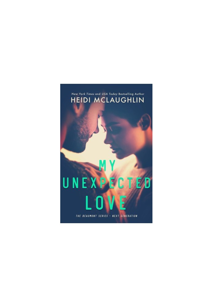 [Beaumont: Next Generation 01] • My Unexpected Love