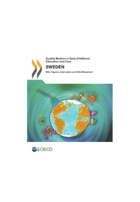 Quality matters in early childhood education and care. Sweden 2013