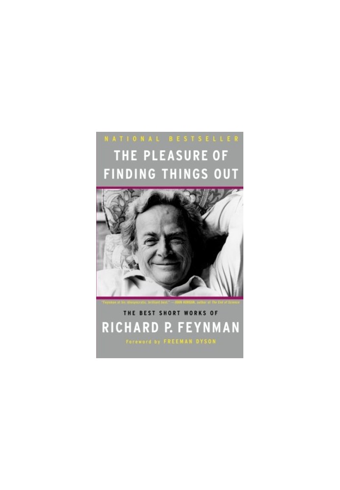 The pleasure of finding things out : the best short works of Richard P. Feynman