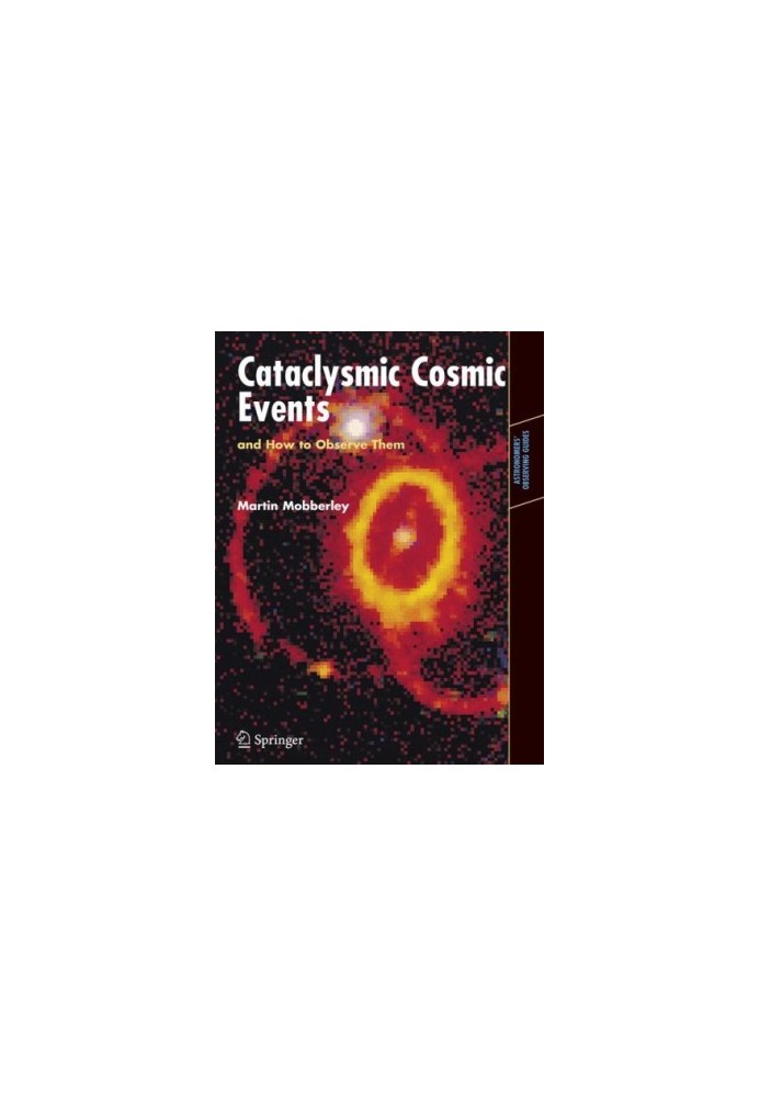 Cataclysmic Cosmic Events and How to Observe Them