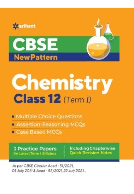CBSE New Pattern Chemistry Class 12 for 2021-22 Exam (MCQs based book for Term 1)
