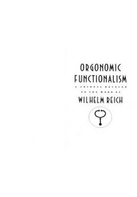 Orgonomic Functionalism - Vol VI