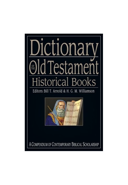 Dictionary of the Old Testament: Historical Books