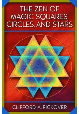 The Zen of Magic Squares, Circles, and Stars: An Exhibition of Surprising Structures Across Dimensions