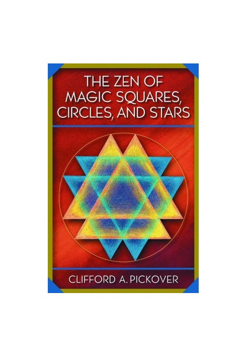 The Zen of Magic Squares, Circles, and Stars: An Exhibition of Surprising Structures Across Dimensions