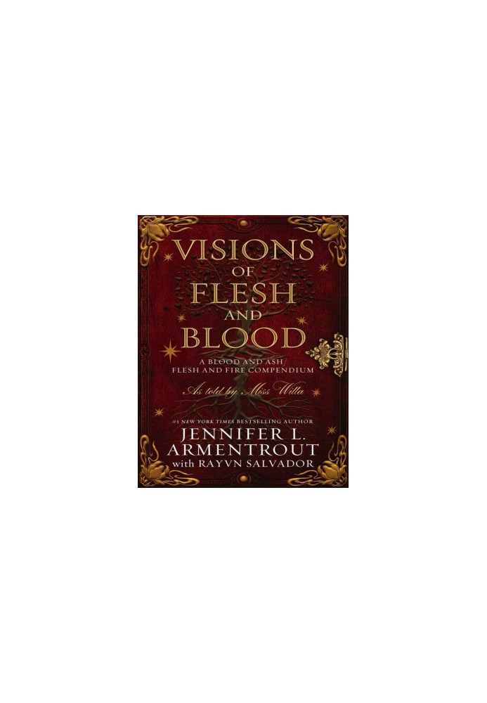 Visions of Flesh and Blood: A Blood and Ash/Flesh and Fire Compendium (Blood And Ash Series 5.5)