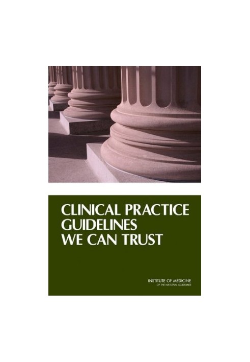 Clinical Practice Guidelines We Can Trust