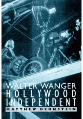 Walter Wanger, Hollywood Independent