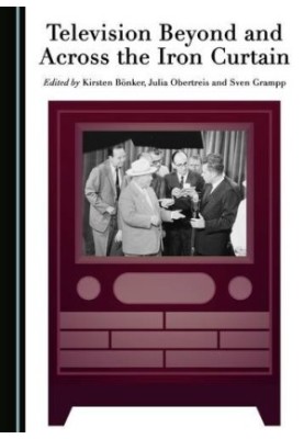 Television Beyond and Across the Iron Curtain