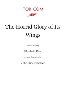 The Horrid Glory of Its Wings