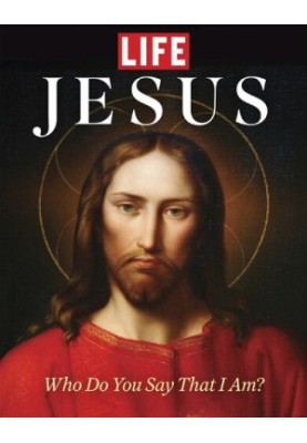 TIME-LIFE The Life of Jesus: How His Lessons, Miracles and Devotion Changed the World