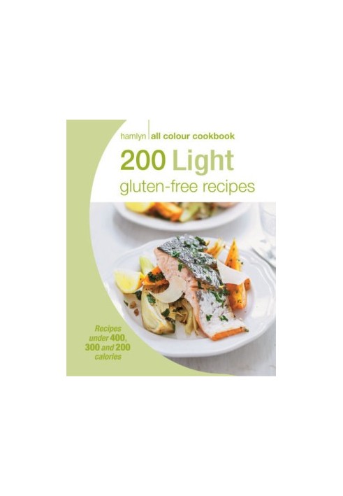 200 Light Gluten-free Recipes: Hamlyn All Colour Cookbook