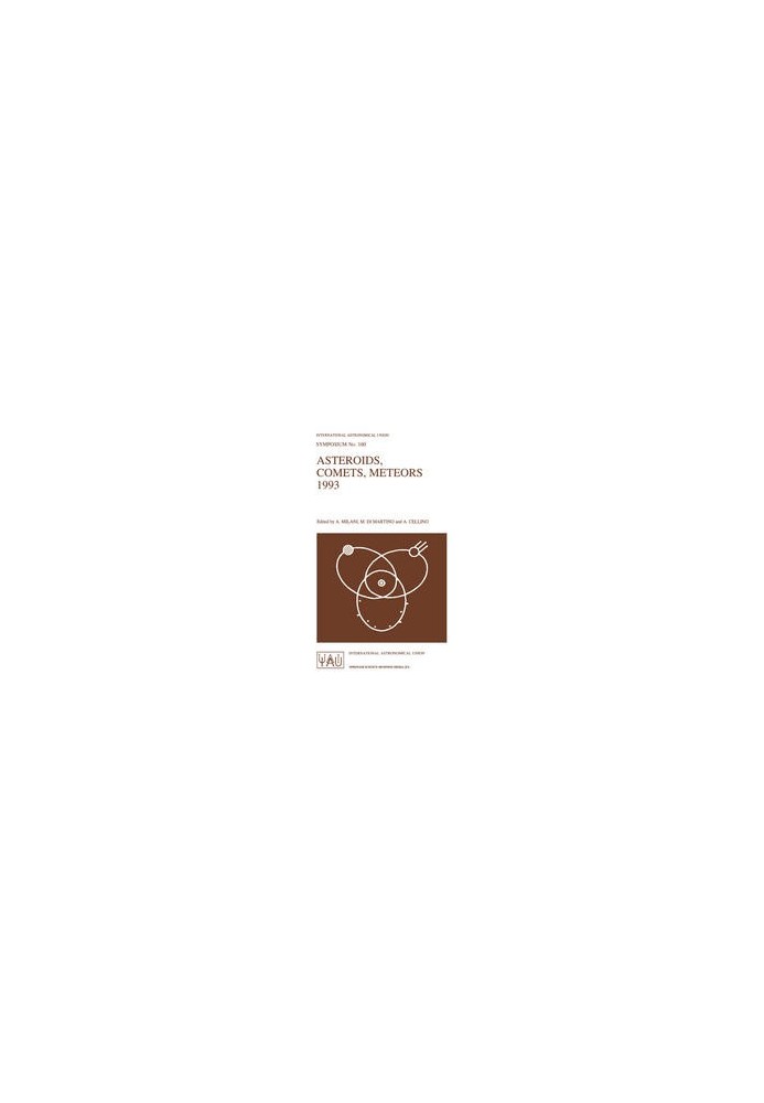 Asteroids, Comets, Meteors 1993: Proceedings of the 160th Symposium of the International Astronomical Union, Held in Belgirat