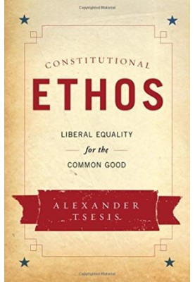 Constitutional ethos: liberal equality for the common good