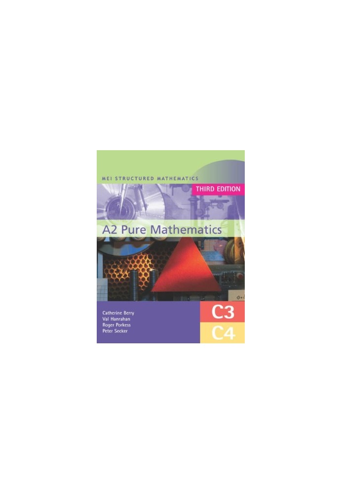 A2 Pure Mathematics (C3 and C4)