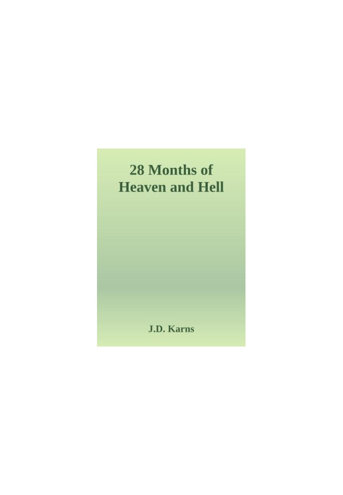 28 months of heaven and hell