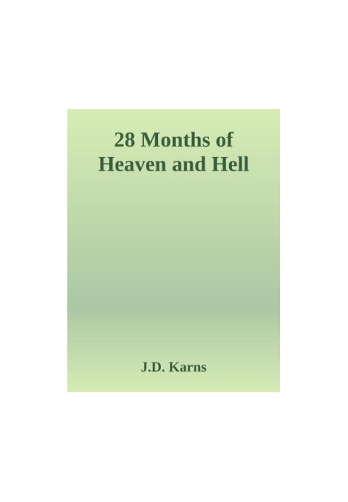 28 months of heaven and hell