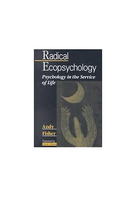 Radical ecopsychology : psychology in the service of life