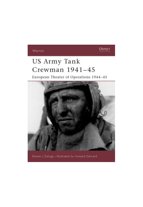 US Army Tank Crewman, 1941-45: European Theater of Operations (ETO) 1944-45