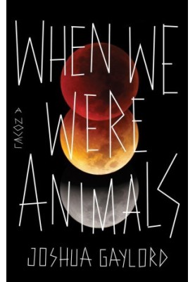 When We Were Animals