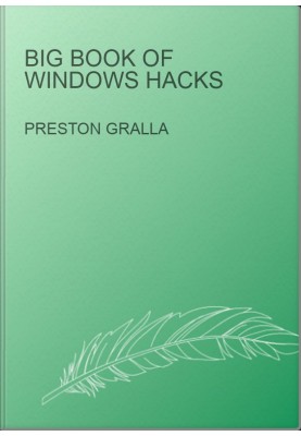 Big Book of Windows Hacks