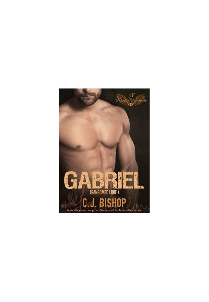 [Phoenix Club 11] • Gabriel 02 · Ransomed Love