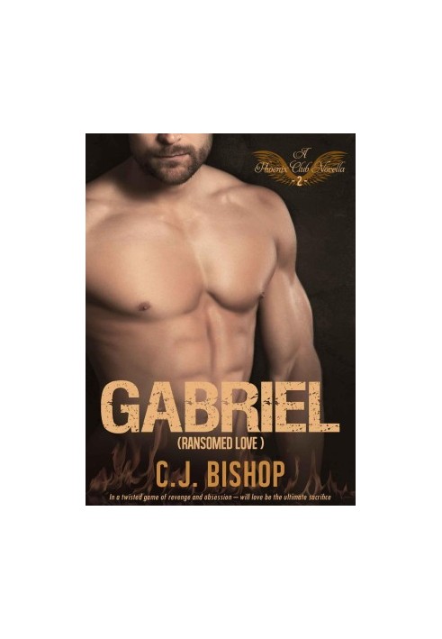 [Phoenix Club 11] • Gabriel 02 · Ransomed Love