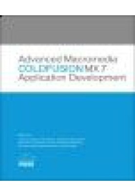Advanced Macromedia ColdFusion MX 7 Application Development