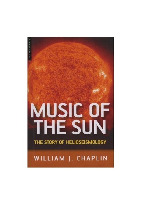 The Music of the Sun: The Story of Helioseismology