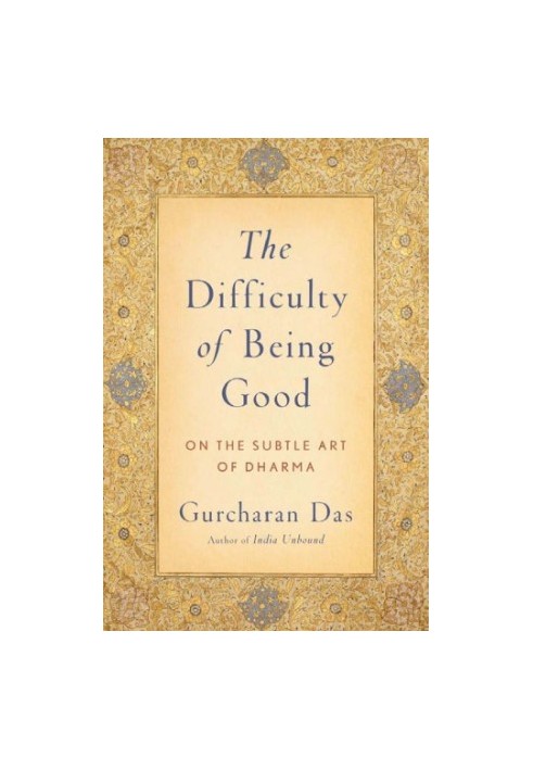 The difficulty of being good: on the subtle art of Dharma