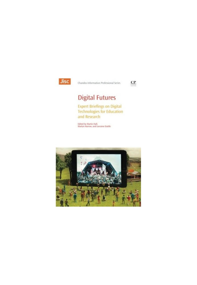 Digital futures : expert briefings on digital technologies for education and research