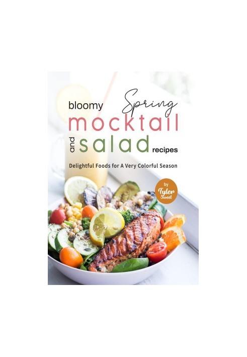 Bloomy Spring Mocktail and Salad Recipes: Delightful Foods for A Very Colorful Season