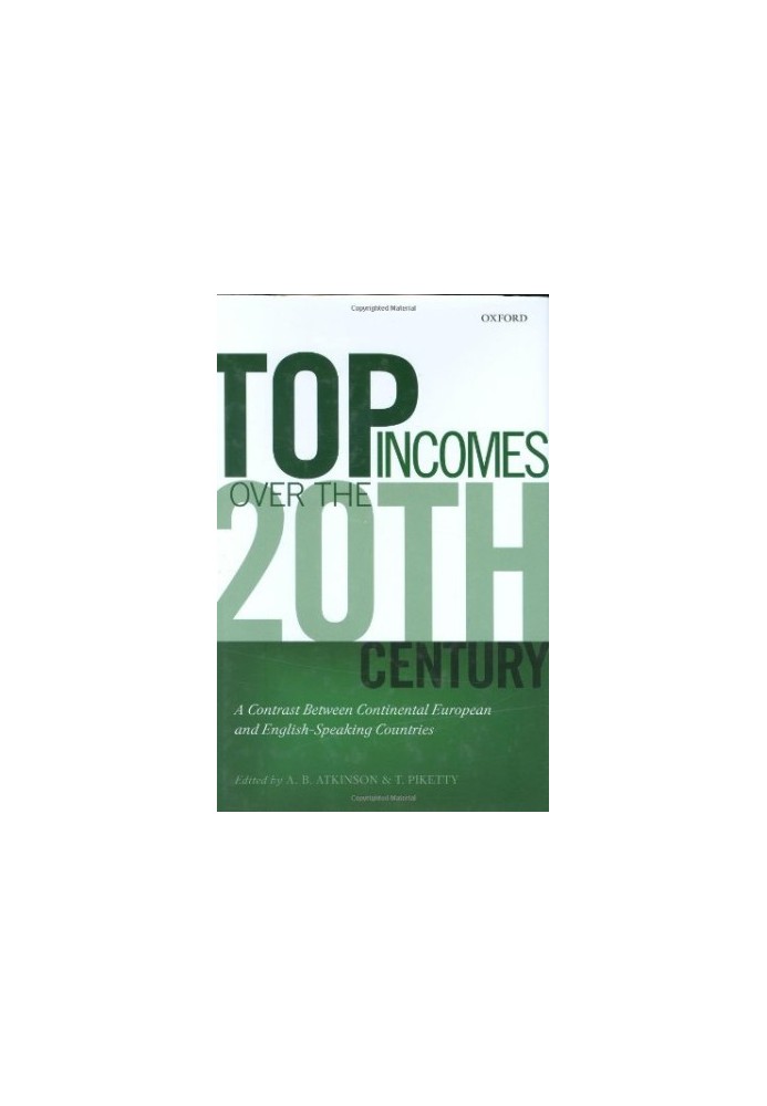 Top Incomes over the Twentieth Century: A Contrast between European and English-Speaking Countries