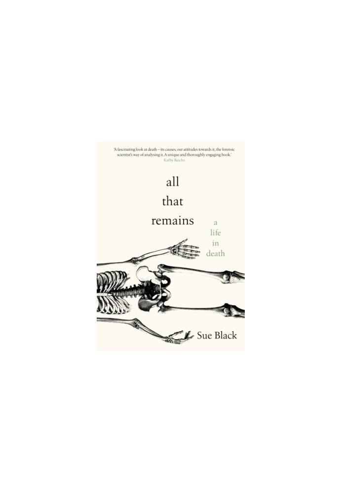 All That Remains: A Life In Death