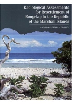 Radiological Assessments for the Resettlement of Rongelap in the Republic of the Marshall Islands