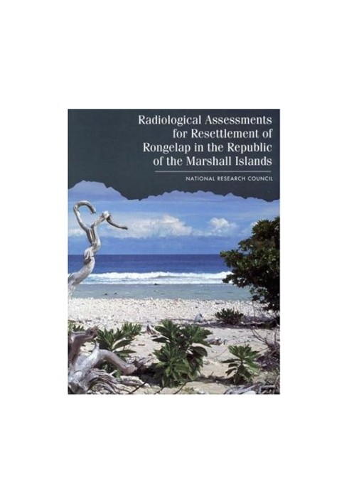 Radiological Assessments for the Resettlement of Rongelap in the Republic of the Marshall Islands