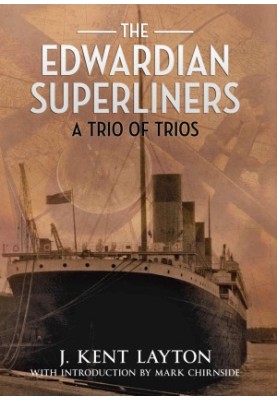 The Edwardian Superliners · A Trio of Trios