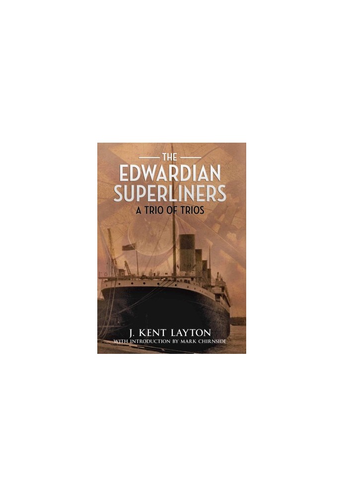The Edwardian Superliners · A Trio of Trios