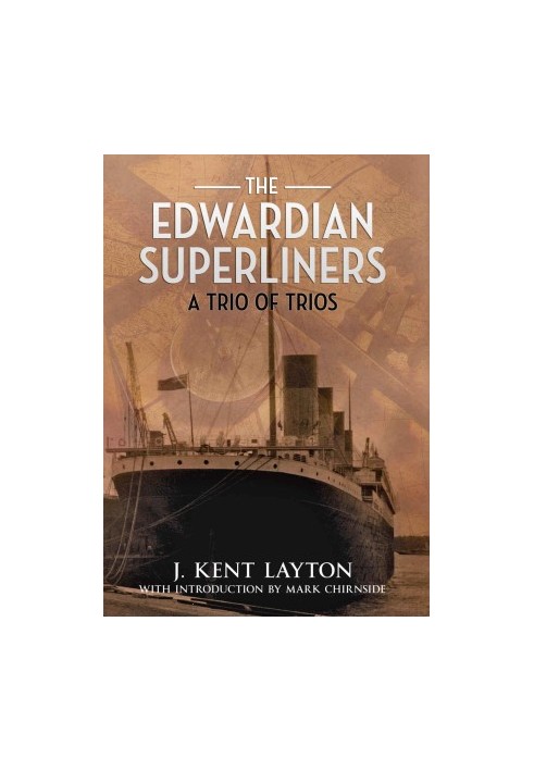 The Edwardian Superliners · A Trio of Trios