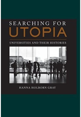Searching for Utopia : universities and their histories