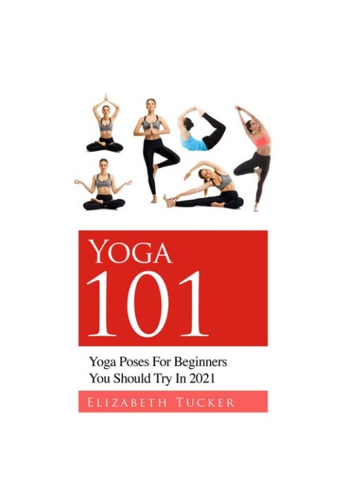 Yoga 101: Yoga Poses For Beginners You Should Try In 2021