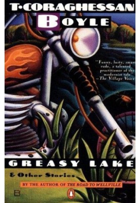 Greasy Lake- And Other Stories